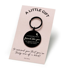 Friendship Keyring Gift | A Friend Like You Gift |Stainless Steel Keyring with Engraved Quote | Birthday, Christmas or Thank You Gift