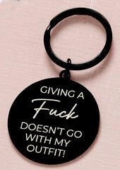 Giving A F*ck Doesn't Go With My Outfit Keyring, Sweary Gift, Cheeky Gift for Friend, Sister, Swear Word Keychain, Novelty Gift