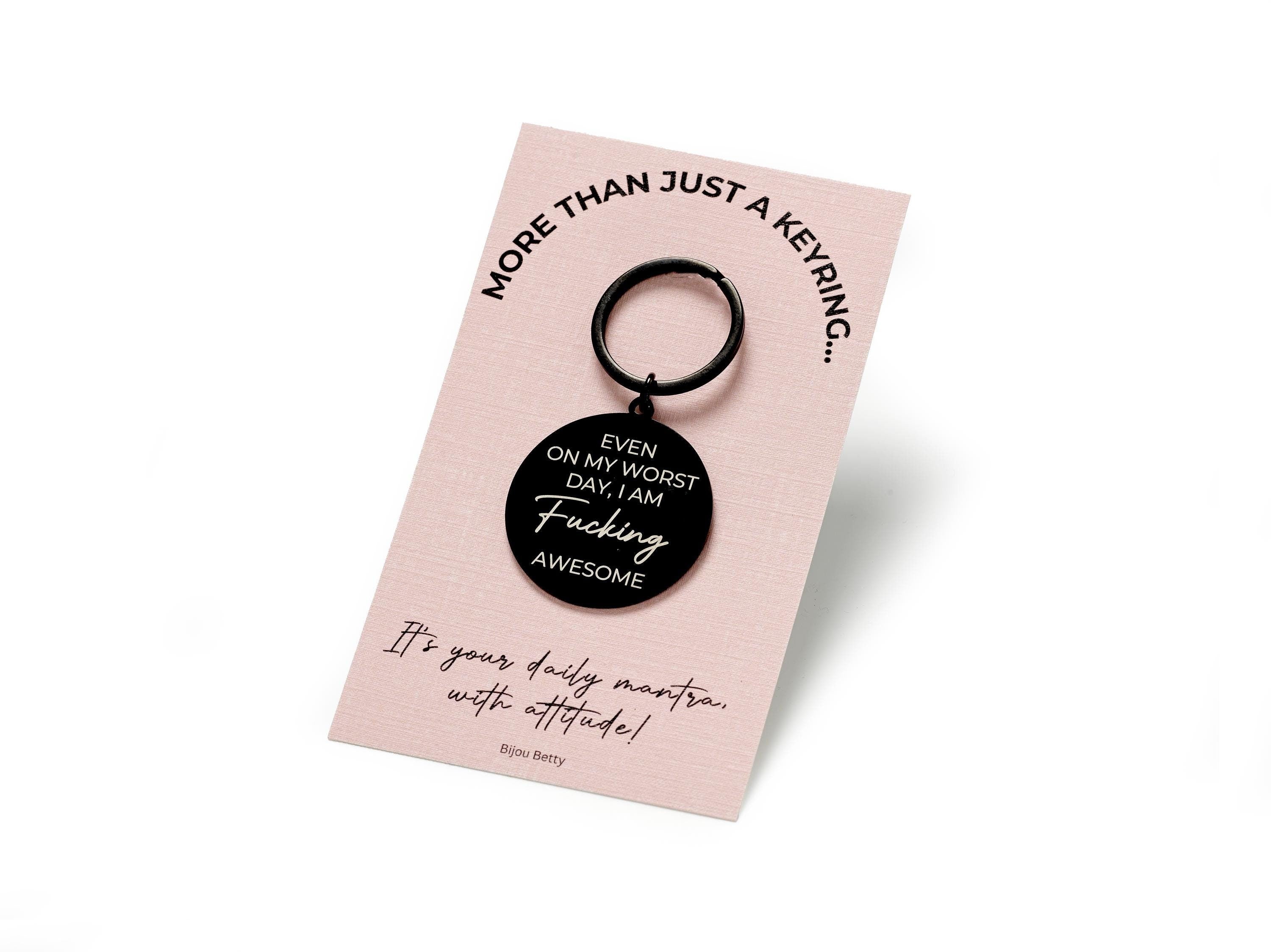 Even On My Worst Day I Am F*cking Awesome Keyring, Funny Gift for Friend, Sassy Swear Word Stainless Steel Keyring, Cheeky Gift for Sister