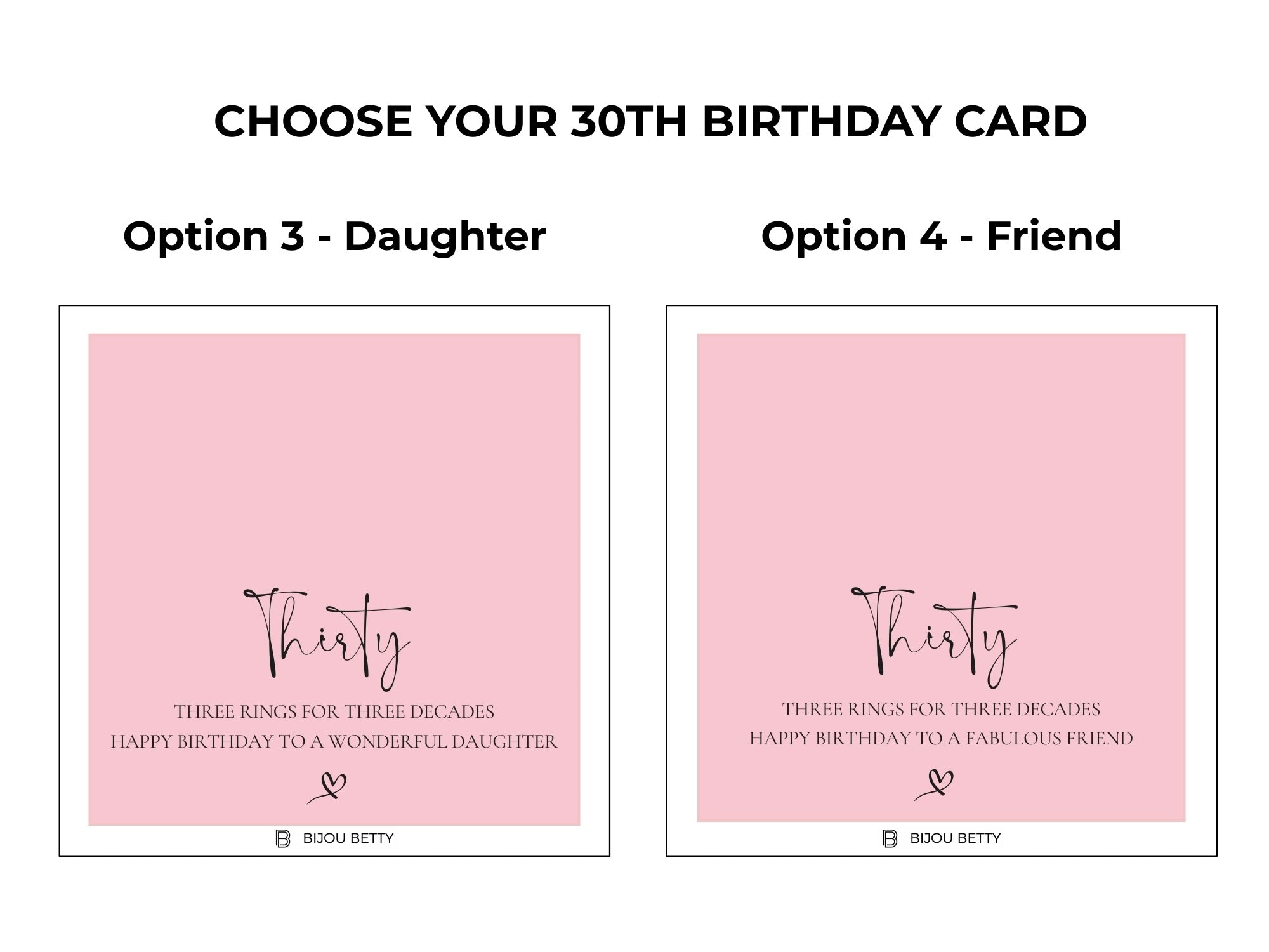 A product listing graphic showing two pink birthday card options labeled 'Option 3 - Daughter' and 'Option 4 - Friend.' The cards have a soft pink background with black text reading 'Thirty' and a birthday message, plus the brand name 'BIDOU BETTY' at the bottom.